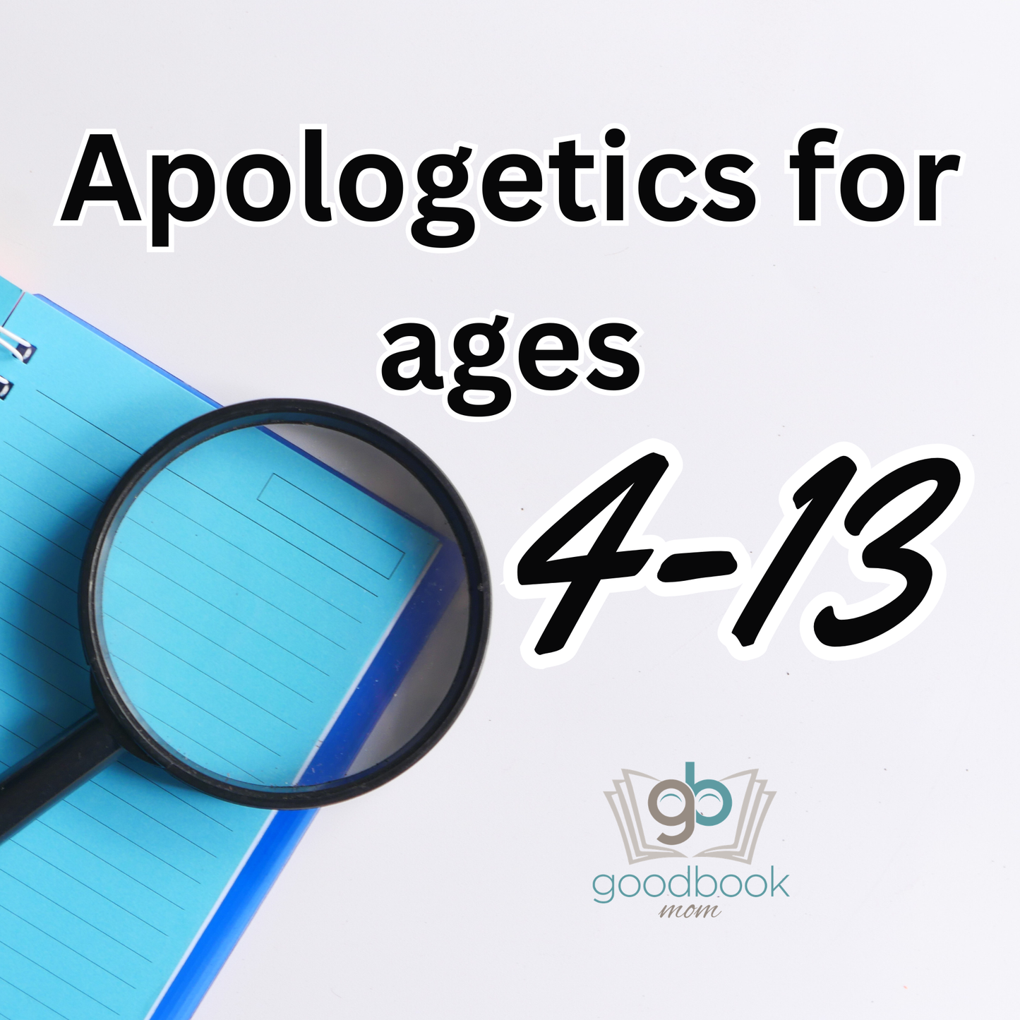 Apologetics for Ages 4-13
